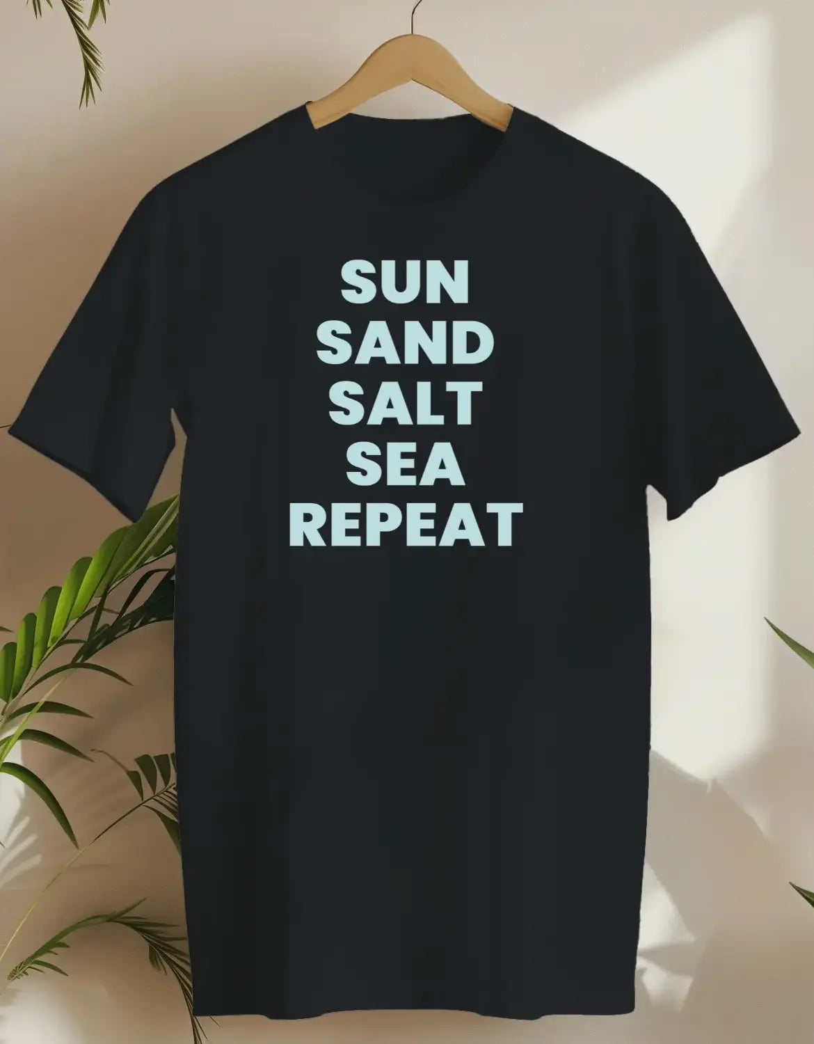 Sun Sand Salt Sea Repeat