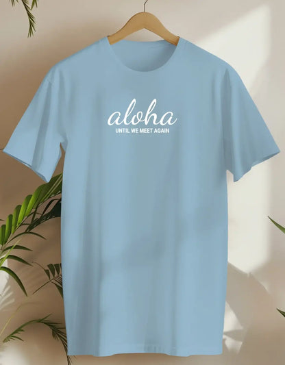 Aloha Until We Meet Again-T-shirt-Light Blue-AMCC.STORE