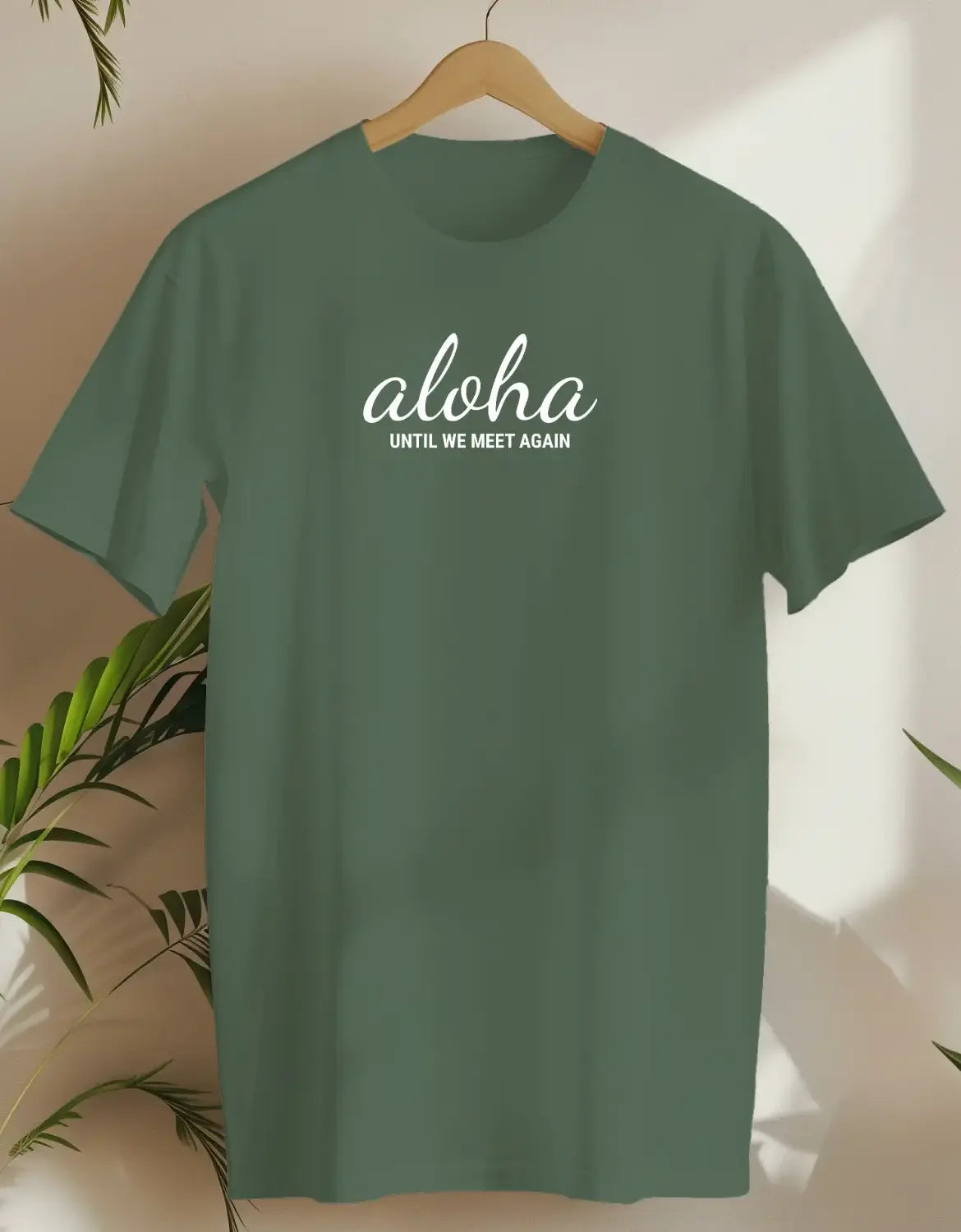 Aloha Until We Meet Again-T-shirt-Military Green-AMCC.STORE