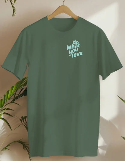 Do What You Love Small-T-shirt-Military Green-AMCC.STORE