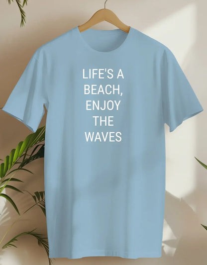 Life'S A Beach, Enjoy The Waves-T-shirt-Light Blue-AMCC.STORE