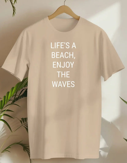 Life'S A Beach, Enjoy The Waves-T-shirt-Sand-AMCC.STORE